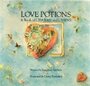 Love Potions: A Book Of Charms And Omens - Josephine Addison