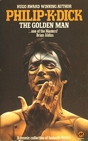 The golden man – tekijä: Philip K. Dick