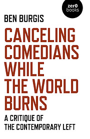 Canceling Comedians While the World Burns: A…