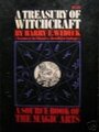 Treasury of Witchcraft: Sourcebook of Magic Arts - Harry E. Wedeck