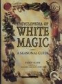 Encyclopedia of White Magic - Paddy Slade