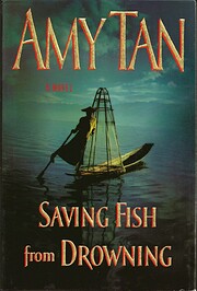 Saving Fish from Drowning: A Novel…