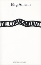 De commandant : monoloog by Jürg Amann