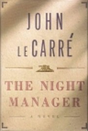 The night manager : a novel par Le Carr John