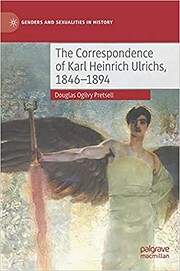 The Correspondence of Karl Heinrich Ulrichs,…