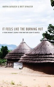 It Feels Like the Burning Hut: A Young…