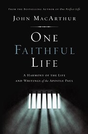 One Faithful Life: A Harmony of the Life and…