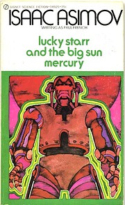 Lucky Starr and the Big Sun of Mercury…
