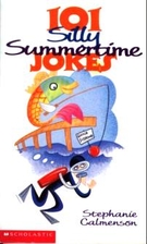 101 Silly Summertime Jokes by Stephanie…