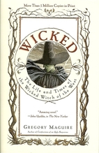 Wicked: The Life and Times of the Wicked…