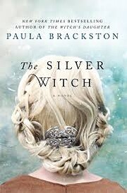 The Silver Witch: A Novel af Paula Brackston