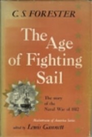 The Age Of Fighting Sail: The Story of the…