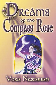 Dreams of the Compass Rose af Vera Nazarian