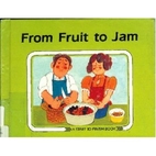 From Fruit to Jam (Start to Finish Book) by…