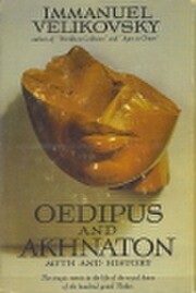 Oedipus and Akhnaton by Immanuel Velikovsky