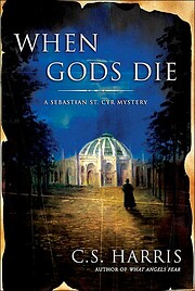 When Gods Die: A Sebastian St. Cyr Mystery…