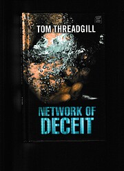 Network of Deceit von Tom Threadgill