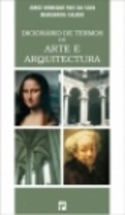 Dicionário de Termos de Arte e Arquitectura…