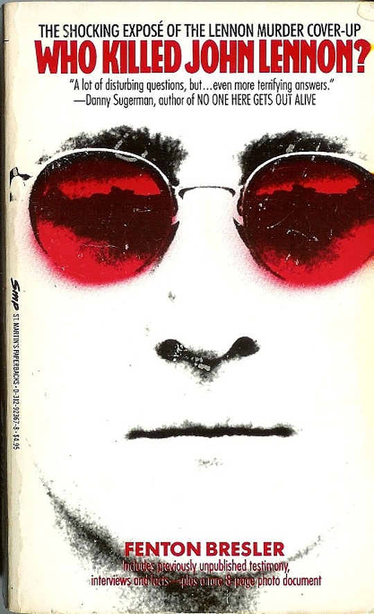 Who Killed John Lennon? by Fenton Bresler | LibraryThing