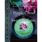 Purple Citrus & Sweet Perfume: Cuisine of…