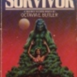 Survivor by Octavia E. Butler Survivor by Octavia E. Butler