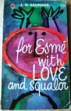 For Esmé - With Love and Squalor by J. D.…