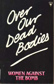 Over our dead bodies : women against the…