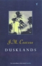 Dusklands by J. M. Coetzee