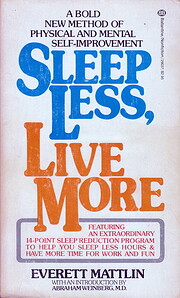 Sleep Less, Live More af Everett Mattlin