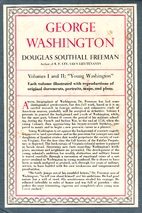 George Washington, a biography, volume 1:…