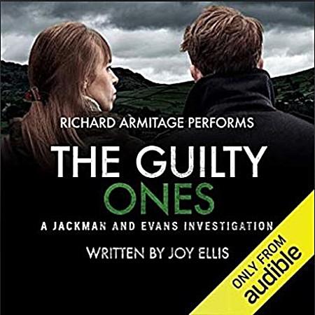 The Guilty Ones: A Jackman and Evans Thriller - Joy Ellis, Richard Armitage