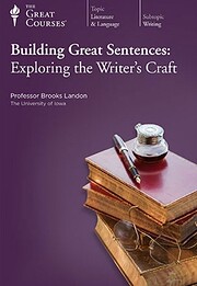 Building Great Sentences: How to Write the…