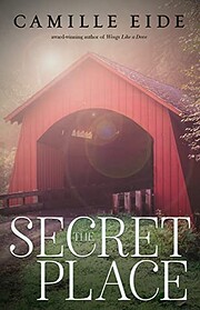 The Secret Place – tekijä: Camille Eide