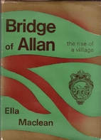 Bridge of Allan: the rise of a village by…