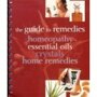 The Guide to Remedies, Homeopathy, Essential Oils, Crystals and Home Remedies - Barnes & Noble