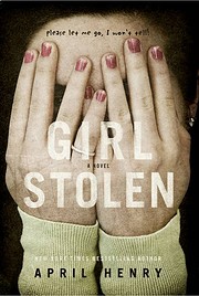 Girl, Stolen de April Henry