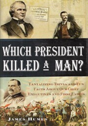 Which President Killed a Man? Tantalizing…