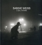 l'oeil intime sabine weiss de Sabine Weiss