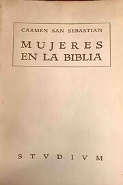 Mujeres en la Biblia – tekijä: Carmen San…