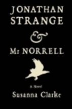 Jonathan Strange and Mr Norrell by Susanna…