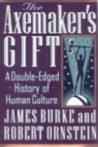 The Axemaker's Gift by James Burke