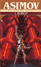 I, Robot by Isaac Asimov
