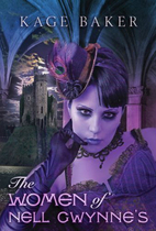 The Women of Nell Gwynne's by Kage Baker