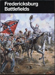 Fredericksburg Battlefields: Fredericksburg…