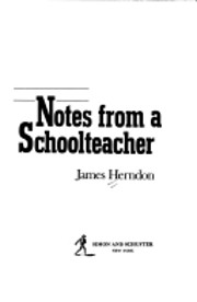 Notes from a Schoolteacher av James Herndon