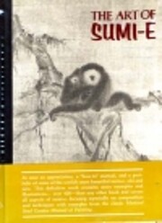 The art of sumi-e : appreciation,…