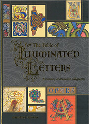 The Bible of Illuminated Letters: A Treasury…