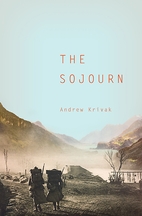 The Sojourn by Andrew Krivak