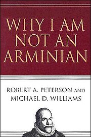 Why I Am Not an Arminian av Robert A.…