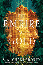 The Empire of Gold por S. A. Chakraborty